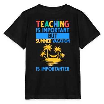 Unterrichten ist wichtig, aber Sommerferien - Stanley/Stella Kinder T-Shirt MINI CREATOR  - Schwarz - Vorne - Mikhail (115cm)