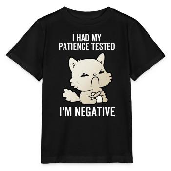 J’ai eu ma patience testée Je suis négatif - T-shirt bio MINI CREATOR Stanley/Stella Enfant - noir - Devant - Mikhail (115cm)