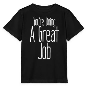 Vous faites un excellent travail - T-shirt bio MINI CREATOR Stanley/Stella Enfant - noir - Devant - Mikhail (115cm)