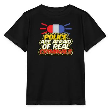 Police Are Afraid Of Real Criminals Blue Red Light - Stanley/Stella MINI CREATOR Kids’ T-Shirt - black - Front - Mikhail (115cm)