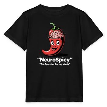 Neuro Spicy – Zu scharf für langweilige Köpfe - Stanley/Stella Kinder T-Shirt MINI CREATOR  - Schwarz - Vorne - Mikhail (115cm)