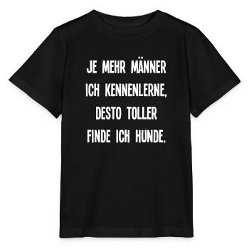 Männer und Hunde lustiger Spruch Haustiere dating - Stanley/Stella Kinder T-Shirt MINI CREATOR  - Schwarz - Vorne - Mikhail (115cm)