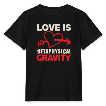 L’AMOUR EST GRAVITÉ MÉTAPHYSIQUE - T-shirt bio MINI CREATOR Stanley/Stella Enfant - noir - Devant - Mikhail (115cm)