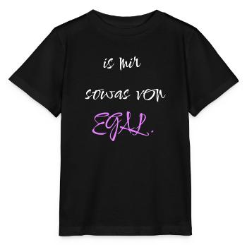 Is mir sowas von Egal - Stanley/Stella Kinder T-Shirt MINI CREATOR  - Schwarz - Vorne - Mikhail (115cm)