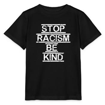 stop au racisme sois gentil drôle en disant racisme - T-shirt bio MINI CREATOR Stanley/Stella Enfant - noir - Devant - Mikhail (115cm)