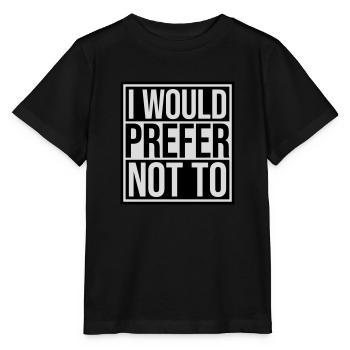 Je préfère ne pas - T-shirt bio MINI CREATOR Stanley/Stella Enfant - noir - Devant - Mikhail (115cm)