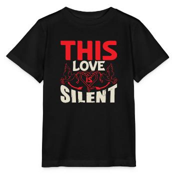 THIS LOVE IS SILENT HEART - Stanley/Stella MINI CREATOR Kids’ T-Shirt - black - Front - Mikhail (115cm)