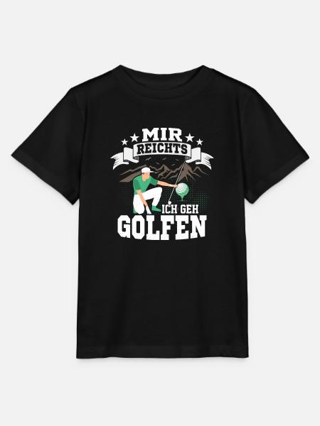 Mir reichts Ich geh golfen Golfspieler Golfer - Stanley/Stella Kinder T-Shirt MINI CREATOR  - Schwarz
