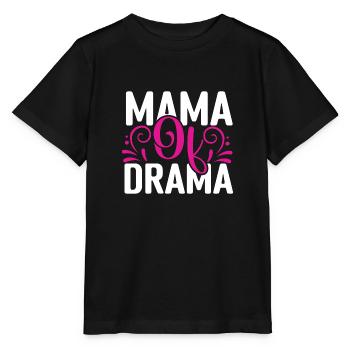 Mama Of Drama - Stanley/Stella MINI CREATOR Kids’ T-Shirt - black - Front - Mikhail (115cm)
