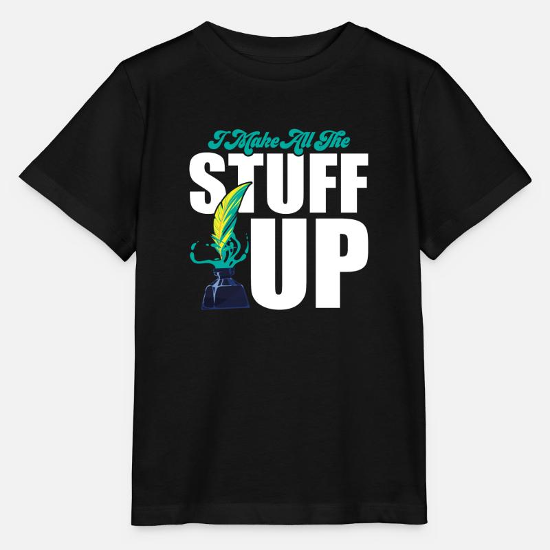 I Make All The Stuff Up Writer Author Novel - Stanley/Stella Kinder T-Shirt MINI CREATOR  - Schwarz