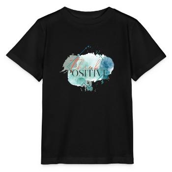 Denken Sie positiv - motivierendes Zitat - Stanley/Stella Kinder T-Shirt MINI CREATOR  - Schwarz - Vorne - Mikhail (115cm)