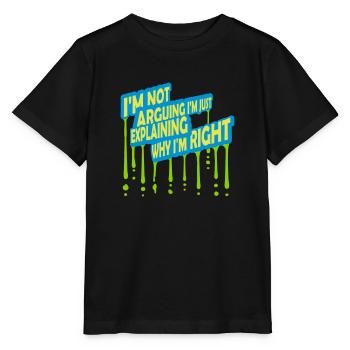 I m not arguing - Stanley/Stella MINI CREATOR Kids’ T-Shirt - black - Front - Mikhail (115cm)