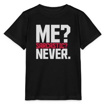 me sarcastic never quote - Stanley/Stella MINI CREATOR Kids’ T-Shirt - black - Front - Mikhail (115cm)