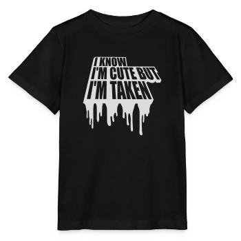 cute but taken quote - Stanley/Stella MINI CREATOR Kids’ T-Shirt - black - Front - Mikhail (115cm)