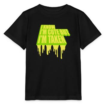 cute but taken quote - Stanley/Stella MINI CREATOR Kids’ T-Shirt - black - Front - Mikhail (115cm)