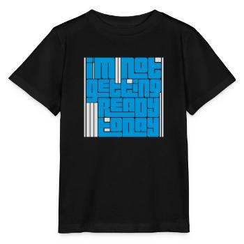 ne pas se préparer aujourd’hui - T-shirt bio MINI CREATOR Stanley/Stella Enfant - noir - Devant - Mikhail (115cm)