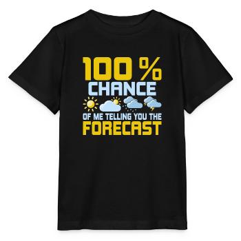 100% Chance Of Me Telling You The Forecast Meteor - Stanley/Stella MINI CREATOR Kids’ T-Shirt - black - Front - Mikhail (115cm)