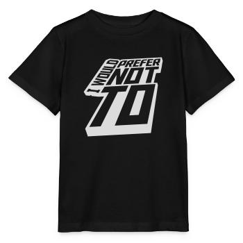 Je préfère ne pas - T-shirt bio MINI CREATOR Stanley/Stella Enfant - noir - Devant - Mikhail (115cm)