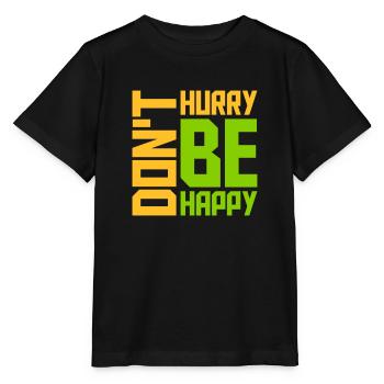Ne vous dépêchez pas d’être heureux - T-shirt bio MINI CREATOR Stanley/Stella Enfant - noir - Devant - Mikhail (115cm)