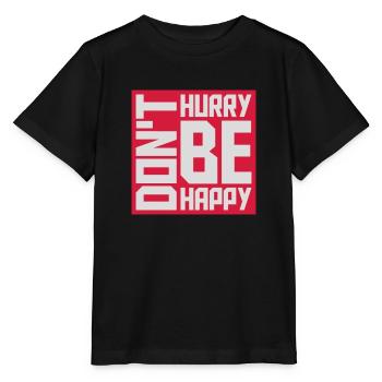 Ne vous dépêchez pas d’être heureux - T-shirt bio MINI CREATOR Stanley/Stella Enfant - noir - Devant - Mikhail (115cm)