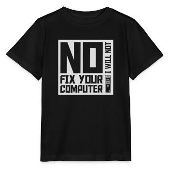 not fix your computer - Stanley/Stella MINI CREATOR Kids’ T-Shirt - black - Front - Mikhail (115cm)