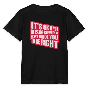 Vous n’êtes pas d’accord avec moi - T-shirt bio MINI CREATOR Stanley/Stella Enfant - noir - Devant - Mikhail (115cm)