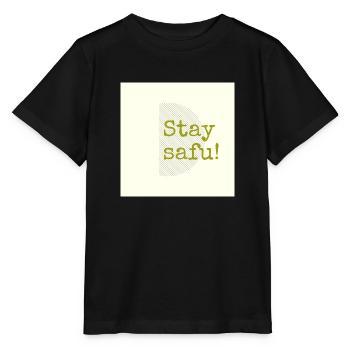 Stay safu - Stanley/Stella MINI CREATOR Kids’ T-Shirt - black - Front - Mikhail (115cm)