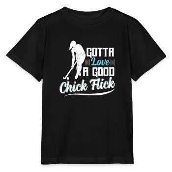 Gotta Love A Good Chick Flick Field Hockey Player - Stanley/Stella Kinder T-Shirt MINI CREATOR  - Schwarz - Vorne - Mikhail (115cm)
