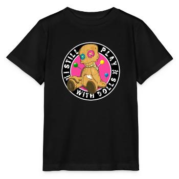 Ich spiele immer noch mit Puppen! Zur Voodoo-Puppe! - Stanley/Stella Kinder T-Shirt MINI CREATOR  - Schwarz - Vorne - Mikhail (115cm)
