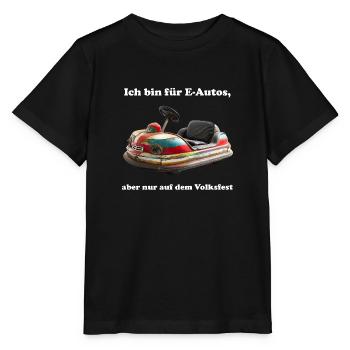 Mit dem E-Auto nur auf dem Volksfest! - Stanley/Stella Kinder T-Shirt MINI CREATOR  - Schwarz - Vorne - Mikhail (115cm)