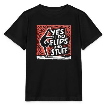 Sure, I do flips and everything - Stanley/Stella MINI CREATOR Kids’ T-Shirt - black - Front - Mikhail (115cm)