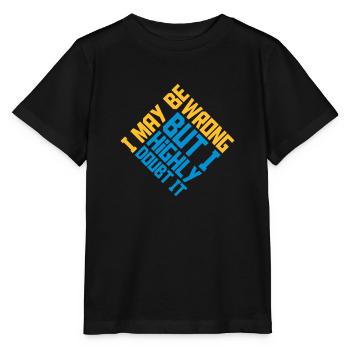 I may be wrong - Stanley/Stella MINI CREATOR Kids’ T-Shirt - black - Front - Mikhail (115cm)