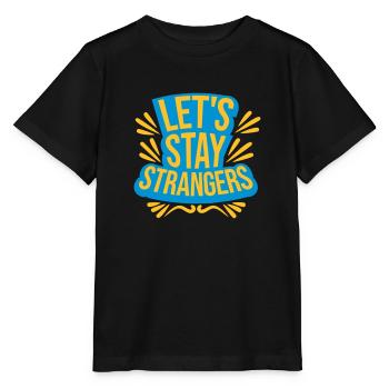 Citation Restons Strangers - T-shirt bio MINI CREATOR Stanley/Stella Enfant - noir - Devant - Mikhail (115cm)