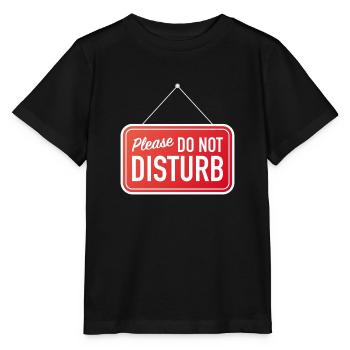 Please do not disturb - Stanley/Stella MINI CREATOR Kids’ T-Shirt - black - Front - Mikhail (115cm)