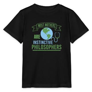 MOST MOTHERS ARE INSTINGTIVE PHILOSOPHERS - Stanley/Stella MINI CREATOR Kids’ T-Shirt - black - Front - Mikhail (115cm)
