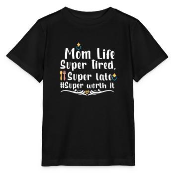 Mom Life Super Tired Super late Super worth it - Stanley/Stella MINI CREATOR Kids’ T-Shirt - black - Front - Mikhail (115cm)