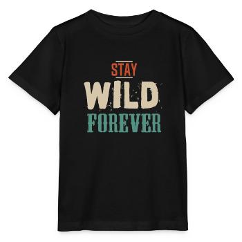 stay wild forever wild slogan 403 A - Stanley/Stella Kinder T-Shirt MINI CREATOR  - Schwarz - Vorne - Mikhail (115cm)