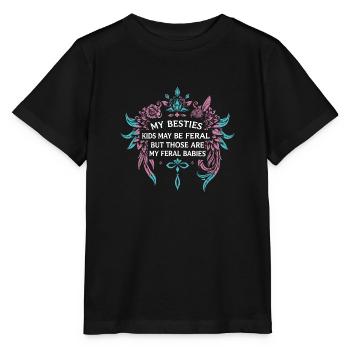 My Besties Kids May Be Feral - Stanley/Stella MINI CREATOR Kids’ T-Shirt - black - Front - Mikhail (115cm)
