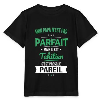 Mon papa n'est pas parfait - Tahitien - T-shirt bio MINI CREATOR Stanley/Stella Enfant - noir - Devant - Mikhail (115cm)
