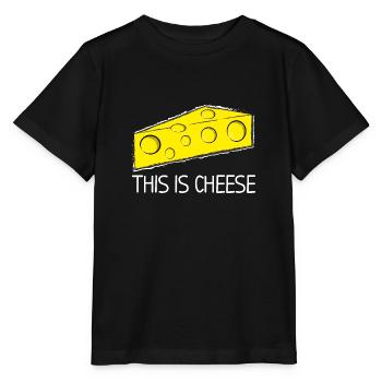 This is cheese - Stanley/Stella MINI CREATOR Kids’ T-Shirt - black - Front - Mikhail (115cm)