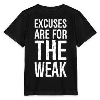 Les excuses sont pour les faibles - T-shirt bio MINI CREATOR Stanley/Stella Enfant - noir - Devant - Mikhail (115cm)