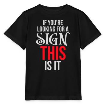 Si vous cherchez un signe c’est ça, désirez - T-shirt bio MINI CREATOR Stanley/Stella Enfant - noir - Devant - Mikhail (115cm)