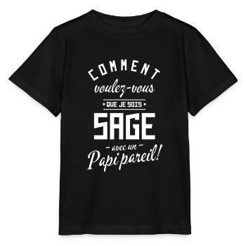 Comment être sage papi pareil! Humour bébé enfant - T-shirt bio MINI CREATOR Stanley/Stella Enfant - noir - Devant - Mikhail (115cm)