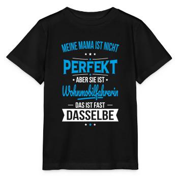 Meine Mama ist nicht perfekt - Wohnmobilfahrerin - Stanley/Stella Kinder T-Shirt MINI CREATOR  - Schwarz - Vorne - Mikhail (115cm)