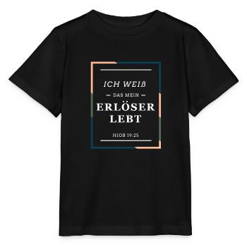 Ich weiß das mein Erlöser lebt. Christlich, Bibel - Stanley/Stella Kinder T-Shirt MINI CREATOR  - Schwarz - Vorne - Mikhail (115cm)