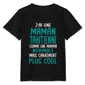 J'ai une maman Tahitienne plus cool - T-shirt bio MINI CREATOR Stanley/Stella Enfant - noir - Devant - Mikhail (115cm)