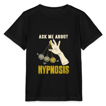 Ask me about hypnosis - Stanley/Stella MINI CREATOR Kids’ T-Shirt - black - Front - Mikhail (115cm)