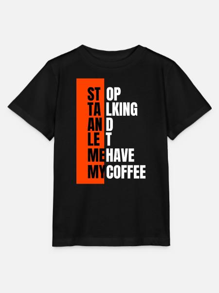 Stop talking – need coffee first - Stanley/Stella Kinder T-Shirt MINI CREATOR - Schwarz