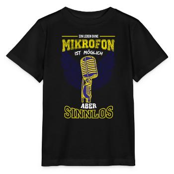 Mikrofon Singen Sänger Leben sinnlos - Geschenk - Stanley/Stella Kinder T-Shirt MINI CREATOR  - Schwarz - Vorne - Mikhail (115cm)