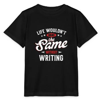La vie ne serait pas la même sans l’écriture - T-shirt bio MINI CREATOR Stanley/Stella Enfant - noir - Devant - Mikhail (115cm)
